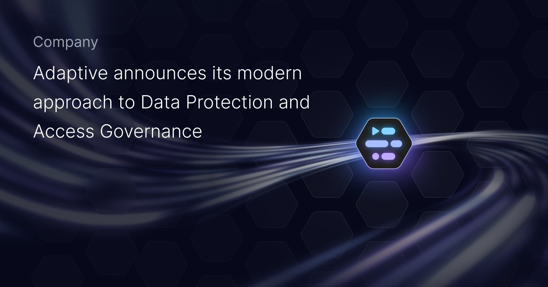 Adaptive’s New Control Plane Ends Long-Standing Disconnect Between Data Protection and IAM