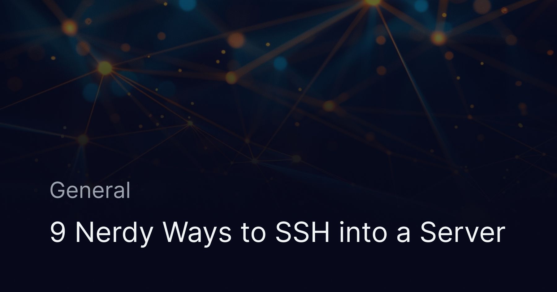 9 Nerdy Ways to SSH into a Server